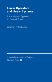 Linear Operators and Linear Systems: An Analytical Approach to Control Theory(Series Number 60 London Mathematical Society Student Texts)