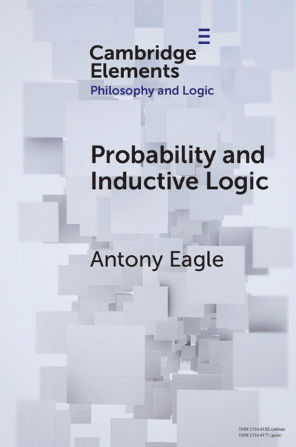 Probability and Inductive Logic: (Elements in Philosophy and Logic)