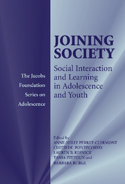 Joining Society: Social Interaction and Learning in Adolescence and Youth(The Jacobs Foundation Series on Adolescence)