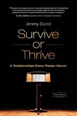 Survive or Thrive: 6 Relationships Every Pastor Needs(Pastorserve)