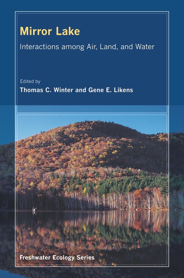 Mirror Lake: Interactions among Air, Land, and Water(2 Freshwater Ecology Series)