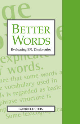 Better Words: Evaluating EFL Dictionaries(Exeter Language and Lexicography)