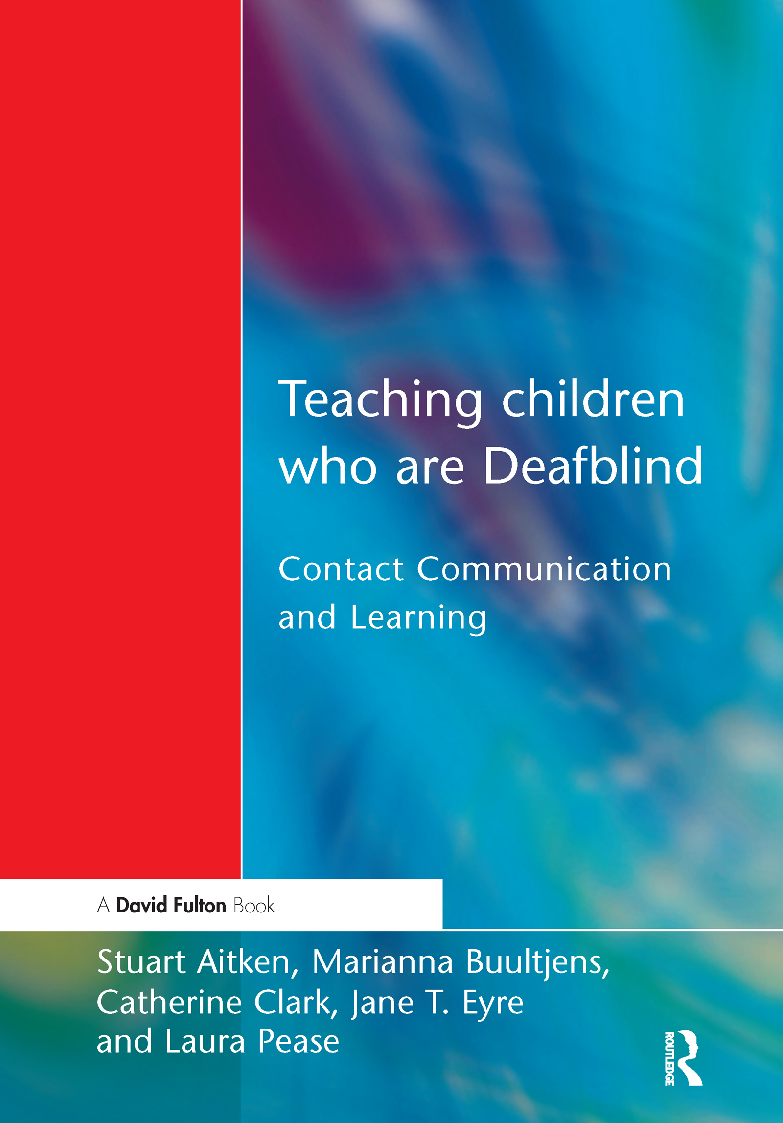 Teaching Children Who are Deafblind: Contact Communication and Learning
