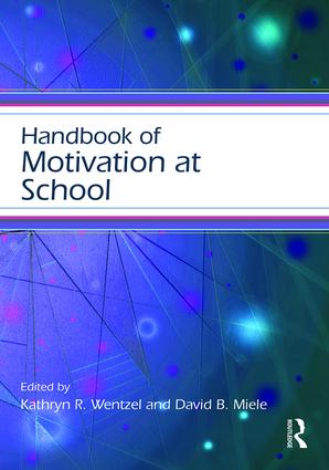 Handbook of Motivation at School: (Educational Psychology Handbook)