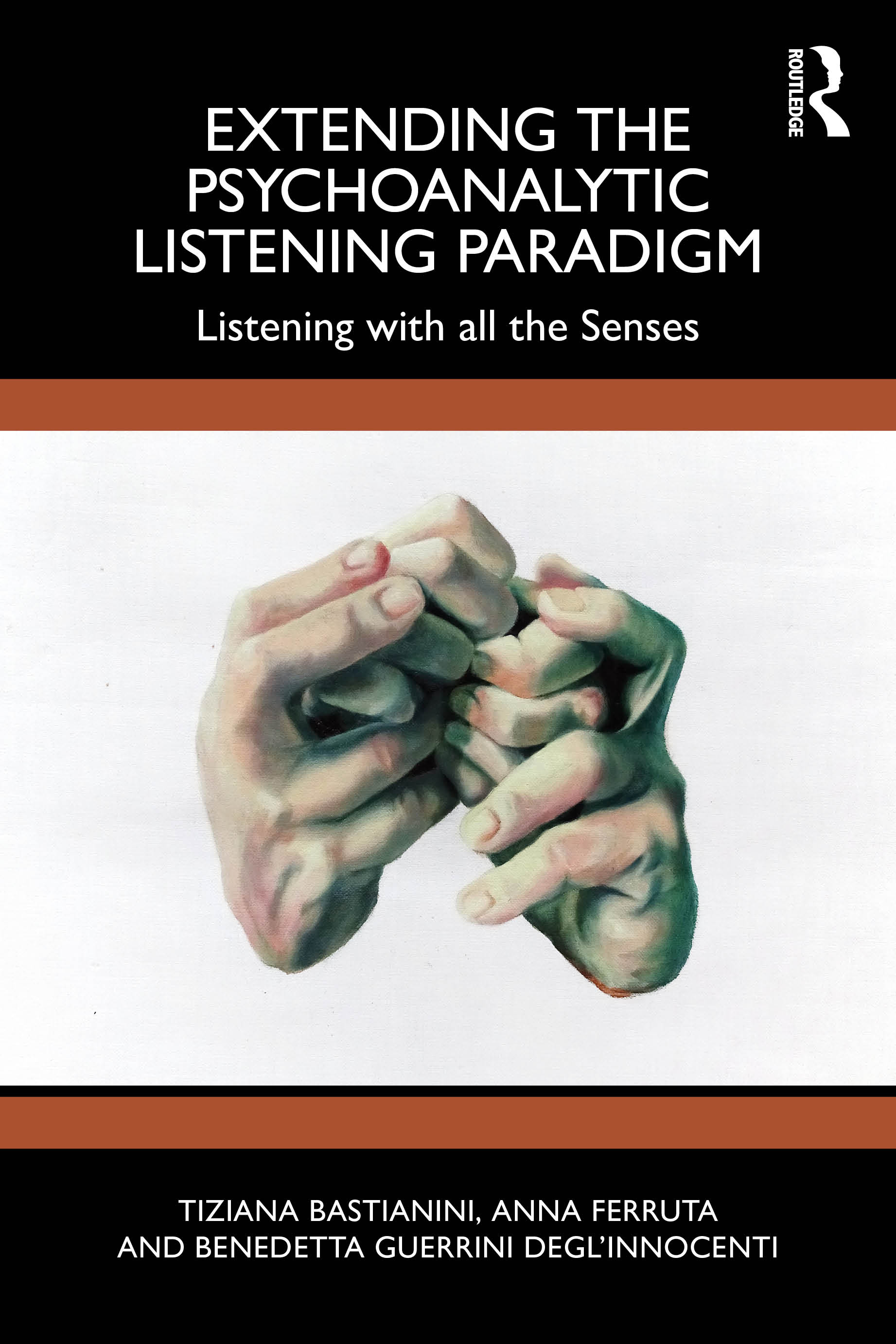 Extending the Psychoanalytic Listening Paradigm: Listening with all the Senses