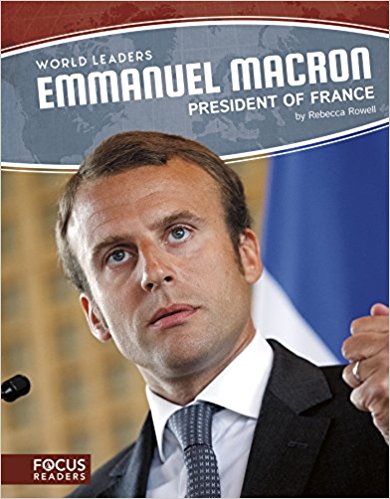 Emmanuel Macron: President of France(World Leaders (Paperback Set of 6))