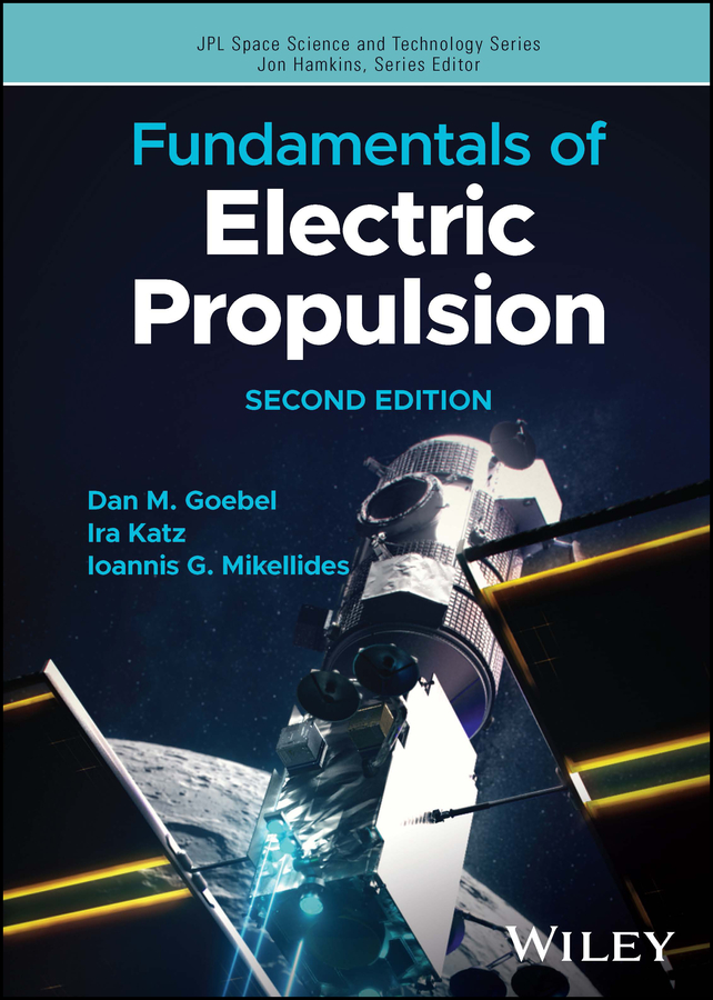 Fundamentals of Electric Propulsion: (JPL Space Science and Technology Series)