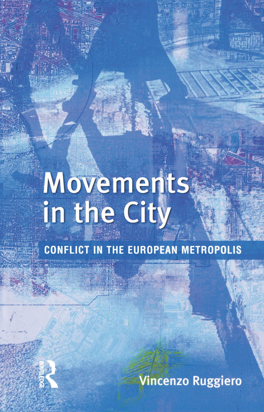 Movements in the City: Conflict in the European Metropolis