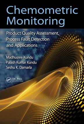 Chemometric Monitoring: Product Quality Assessment, Process Fault Detection, and Applications