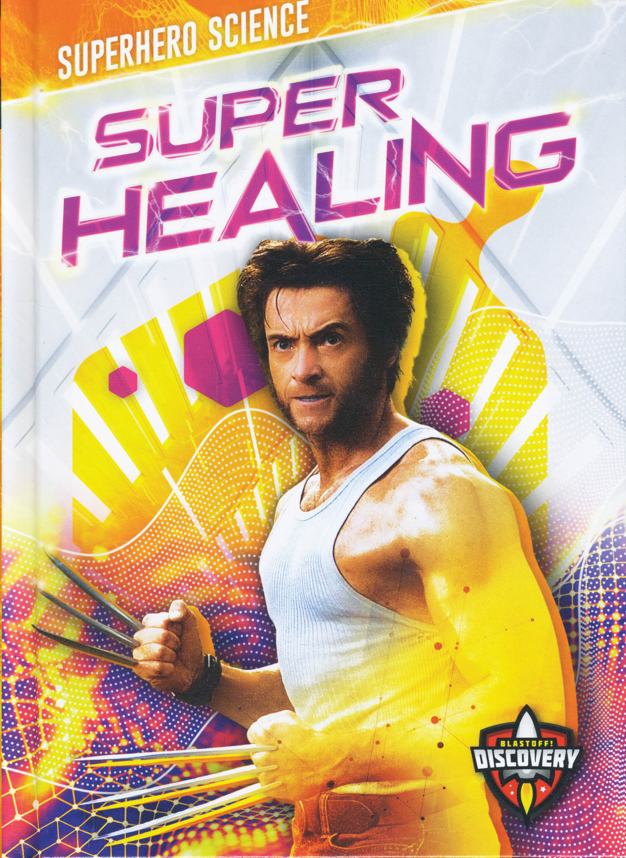 Super Healing: (Superhero Science)