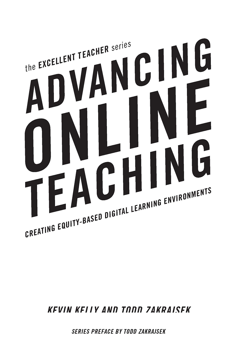 Advancing Online Teaching: Creating Equity-Based Digital Learning Environments(The Excellent Teacher Series)
