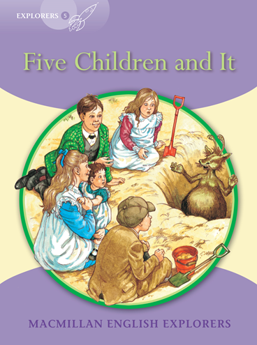 Explorers: 5 Five Children and It: (Macmillan English Explorers 2005)
