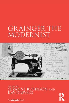 Grainger the Modernist: (581)