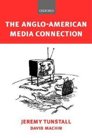 The Anglo-American Media Connection
