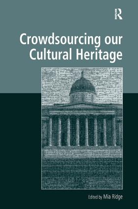 Crowdsourcing our Cultural Heritage: (Digital Research in the Arts and Humanities)