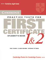 Cambridge Practice Tests for First Certificate 1 and 2 Student's book: (FCE Practice Tests)