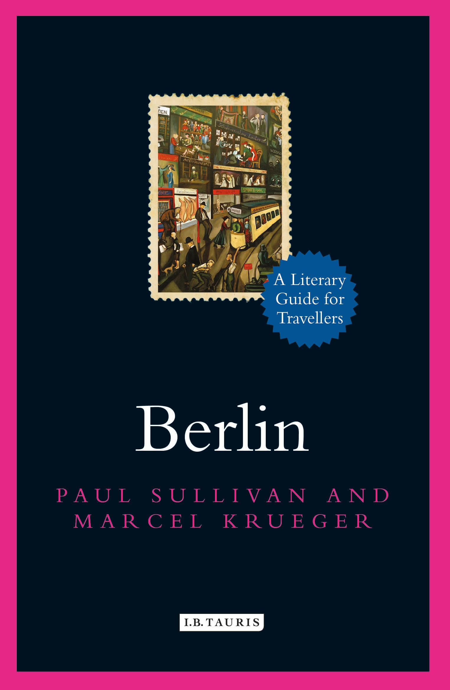 Berlin: A Literary Guide for Travellers(Literary Guides for Travellers)