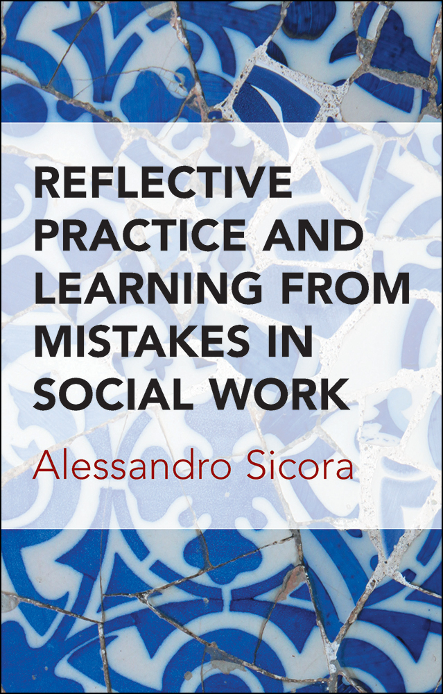 Reflective Practice and Learning From Mistakes in Social Work: (English)