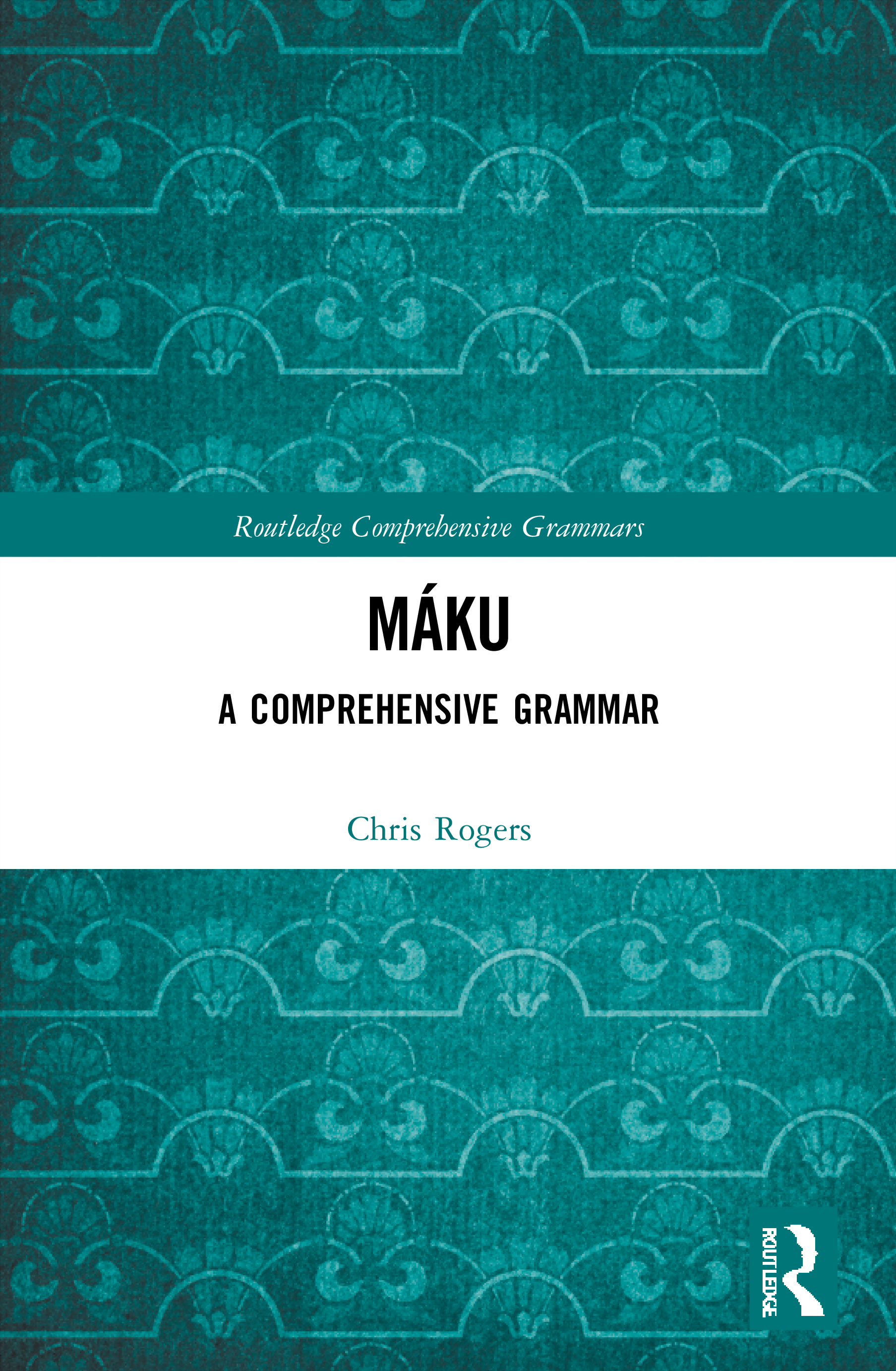 Máku: A Comprehensive Grammar(Routledge Comprehensive Grammars)