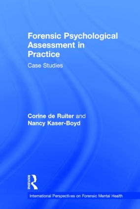 Forensic Psychological Assessment in Practice: Case Studies(International Perspectives on Forensic Mental Health)