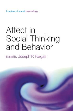 Affect in Social Thinking and Behavior: (Frontiers of Social Psychology)