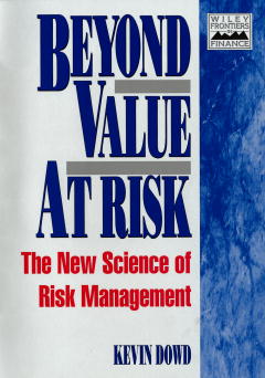 Beyond Value at Risk: The New Science of Risk Management(Frontiers in Finance Series)