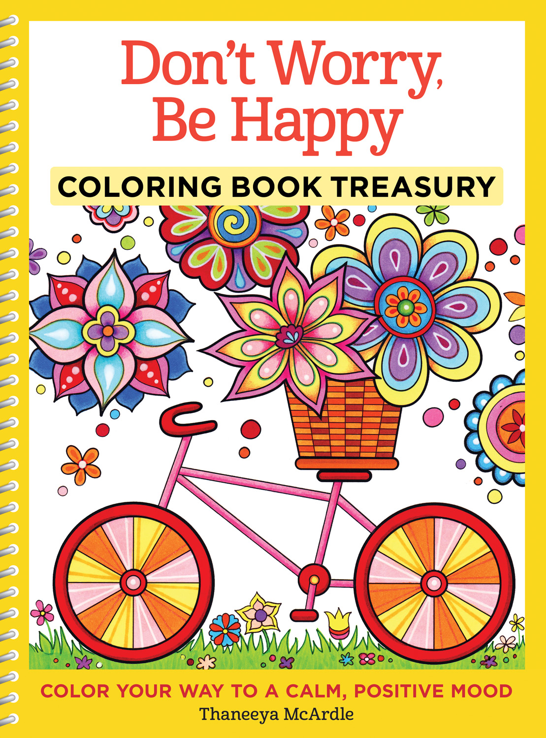 Don't Worry, Be Happy Coloring Book Treasury: Color Your Way To a Calm, Positive Mood(4 Coloring Book Treasury)