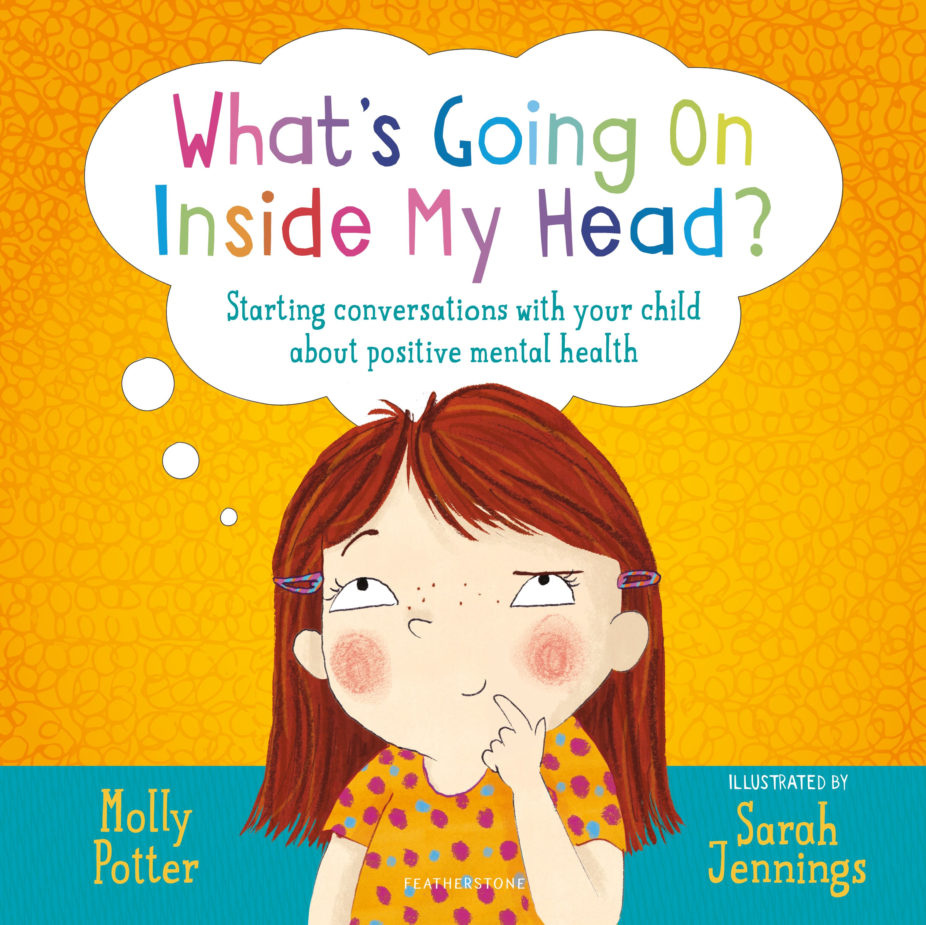 What's Going On Inside My Head?: A Let’s Talk picture book to start conversations with your child about positive mental health(Let's Talk)