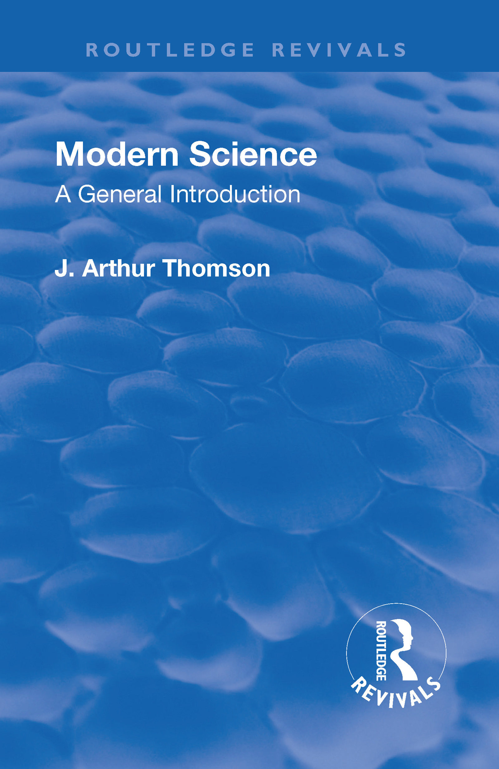 Revival: Modern Science (1929): (Routledge Revivals)