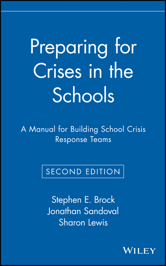 Preparing for Crises in the Schools: A Manual for Building School Crisis Response Teams(English)