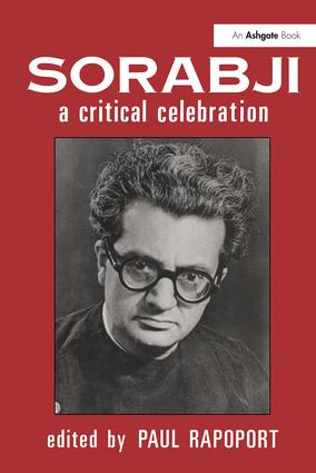 Sorabji: A Critical Celebration: A Critical Celebration