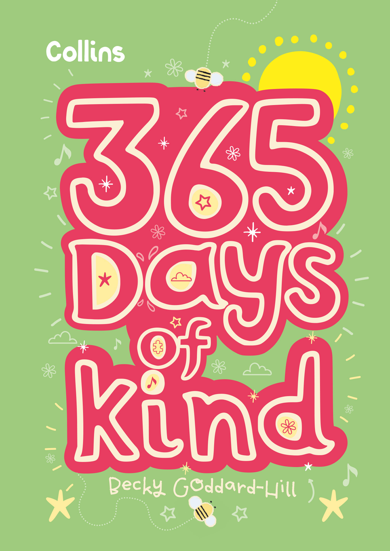 365 Days of Kind: Quotes, Affirmations and Activities to Encourage Children to be Kind Every Day(Collins 365 Days)