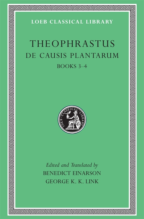 De Causis Plantarum, Volume II: Books 3–4(Loeb Classical Library)