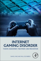 Internet Gaming Disorder: Theory, Assessment, Treatment, and Prevention