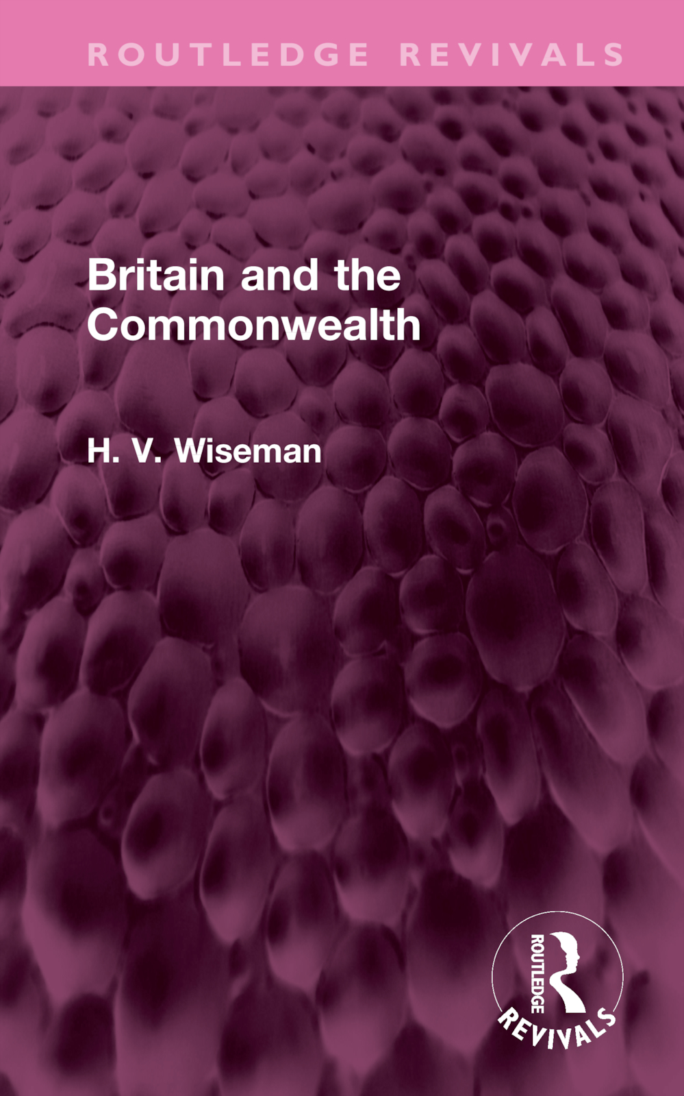 Britain and the Commonwealth: (Routledge Revivals)