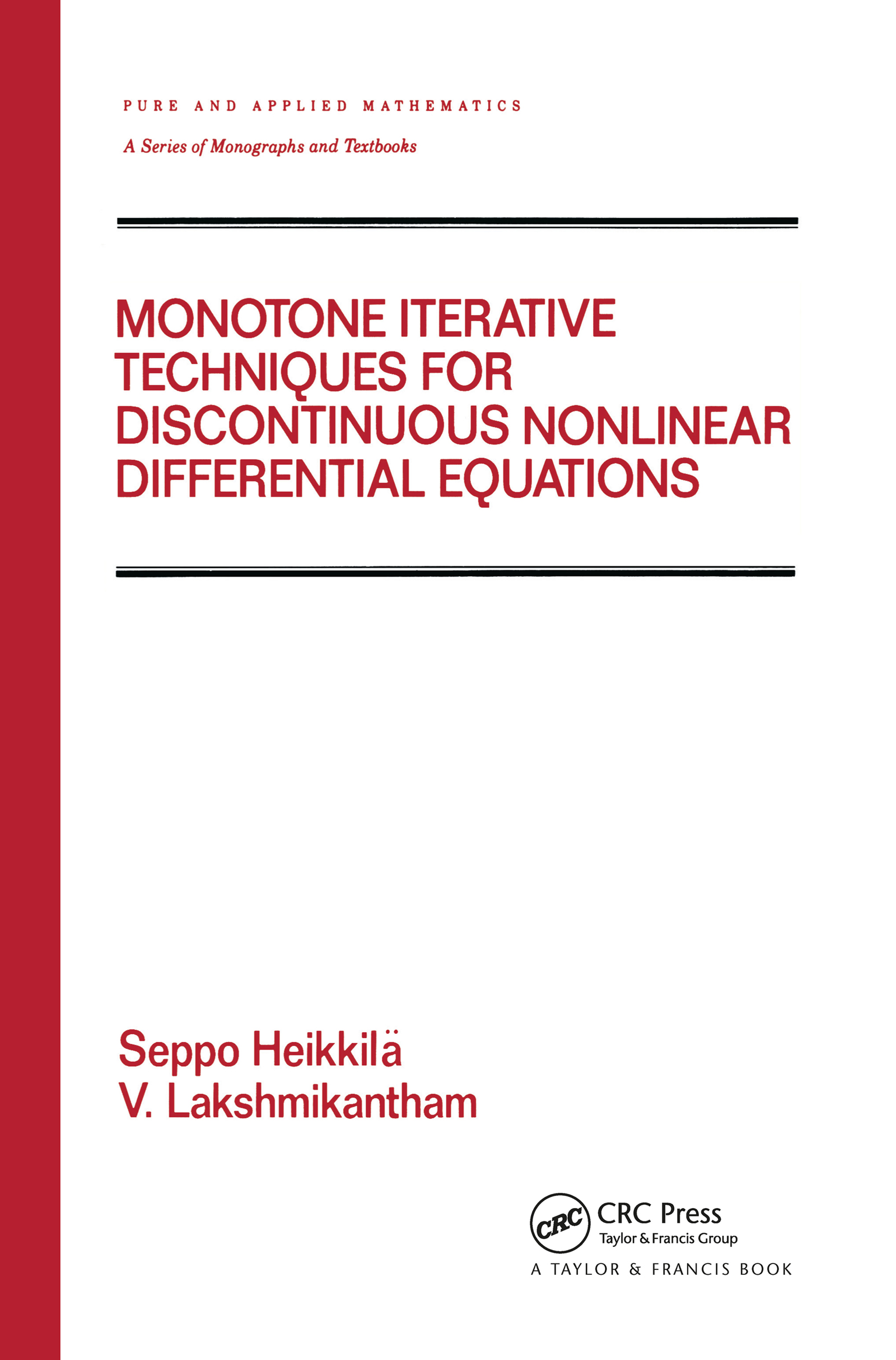 Monotone Iterative Techniques for Discontinuous Nonlinear Differential Equations: (Chapman & Hall/CRC Pure and Applied Mathematics)