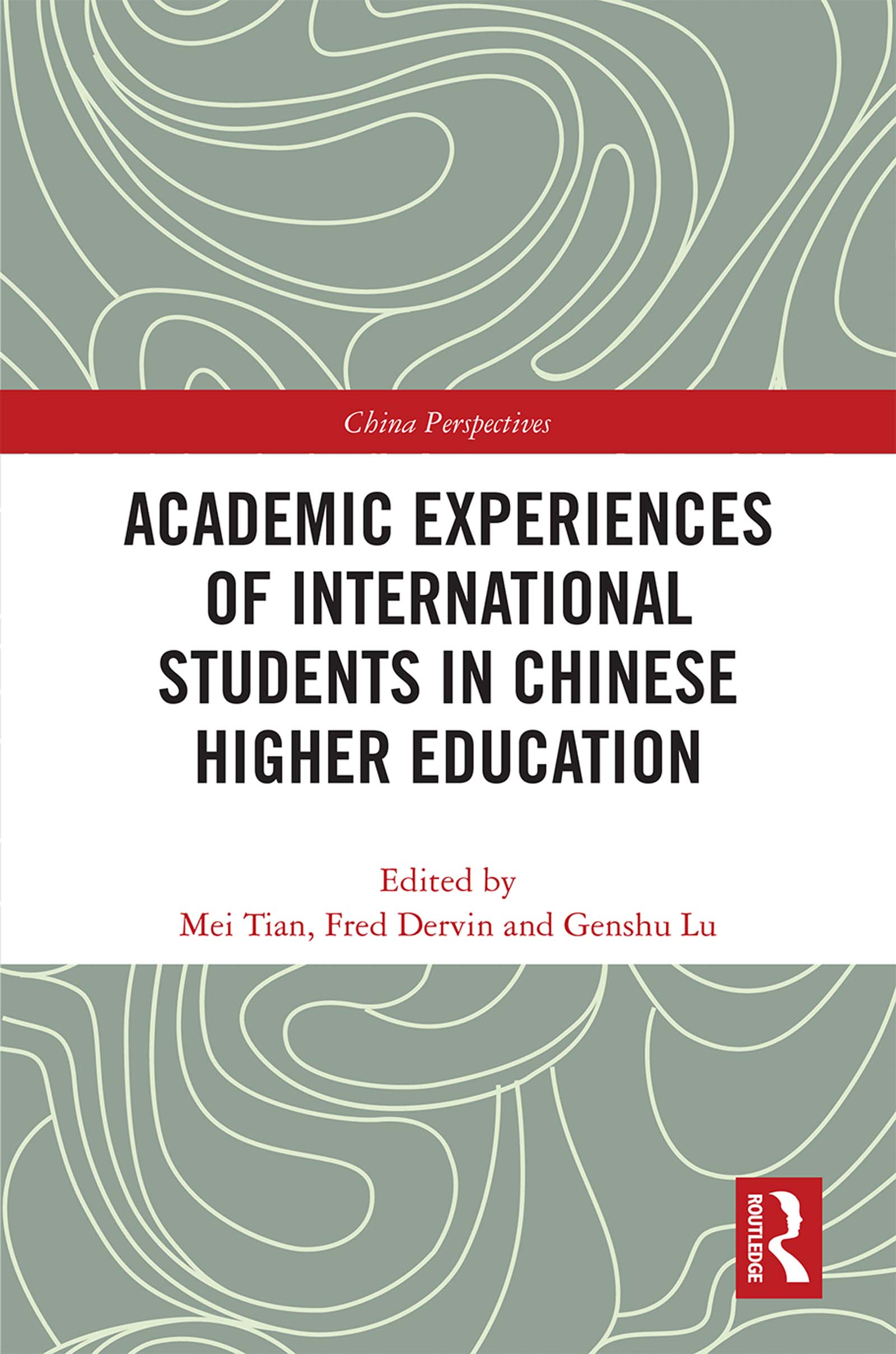 Academic Experiences of International Students in Chinese Higher Education: (China Perspectives)