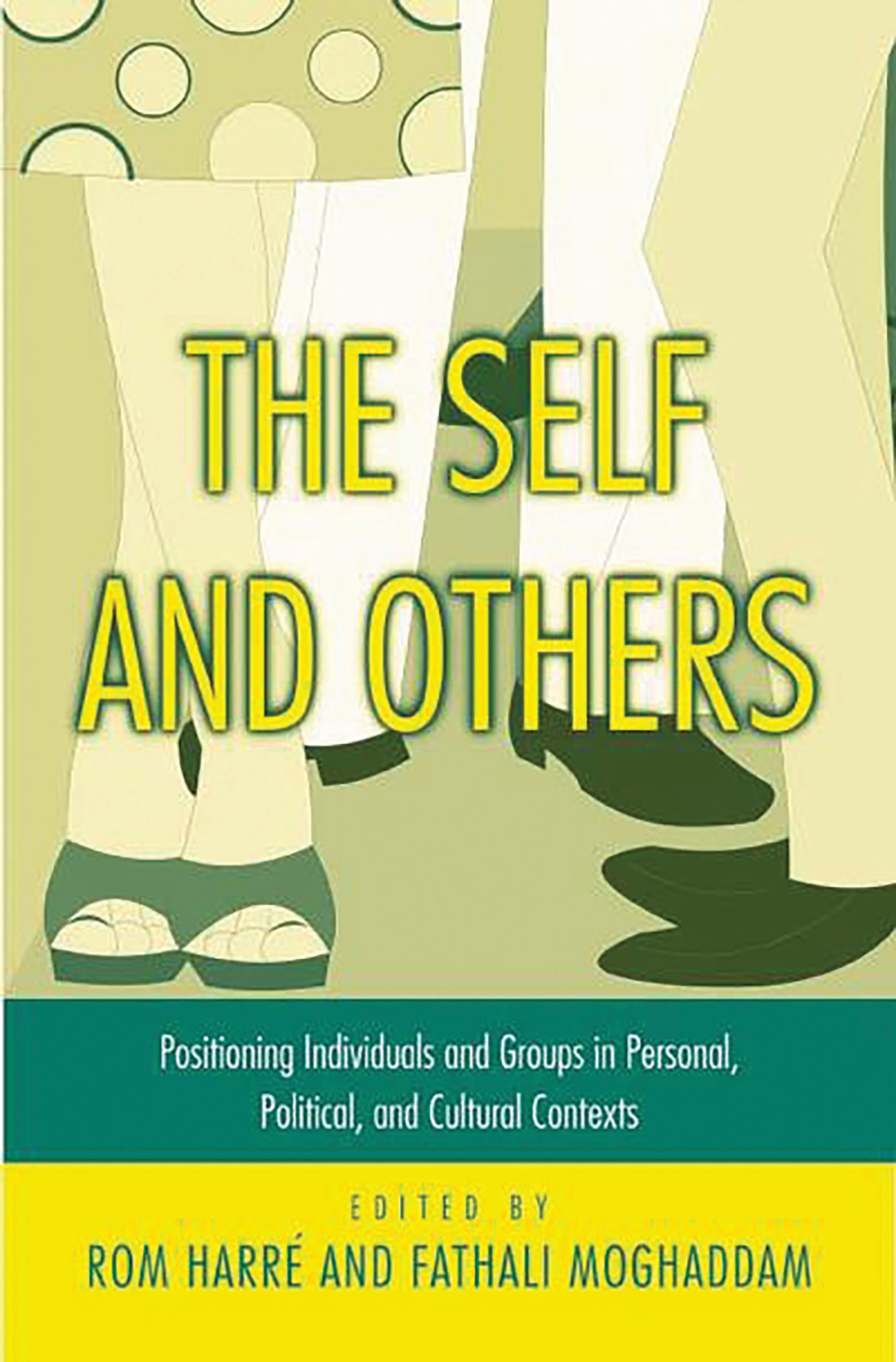 The Self and Others: Positioning Individuals and Groups in Personal, Political, and Cultural Contexts(English)