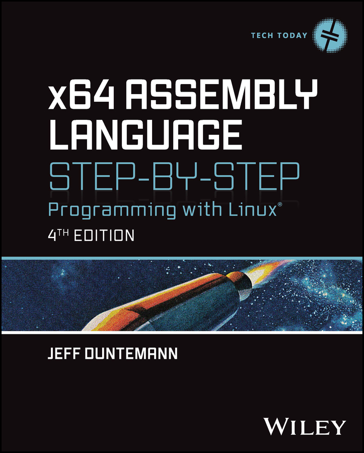 x64 Assembly Language Step-by-Step: Programming with Linux(Tech Today)