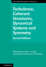 Turbulence, Coherent Structures, Dynamical Systems and Symmetry: (Cambridge Monographs on Mechanics)