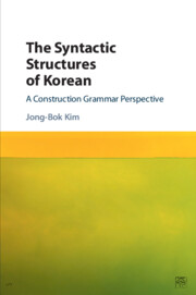 The Syntactic Structures of Korean: A Construction Grammar Perspective