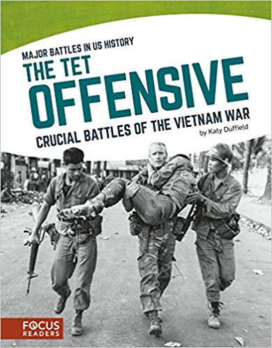 The Tet Offensive: Crucial Battles of the Vietnam War