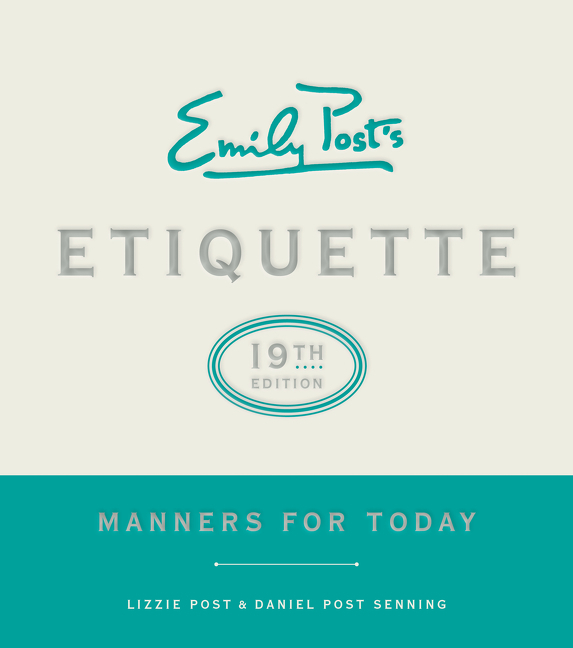 Emily Post's Etiquette, 19th Edition: Manners for Today(English)