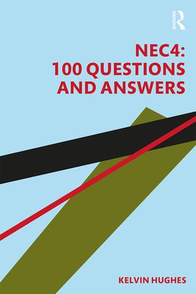 NEC4: 100 Questions and Answers: 100 Questions and Answers