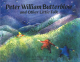 Peter William Butterblow: and Other Little Folk