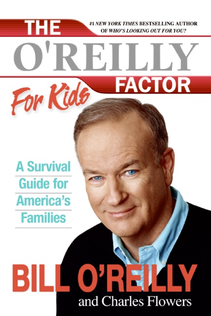 The O'Reilly Factor For Kids: A Survival Guide For America's Families(English)