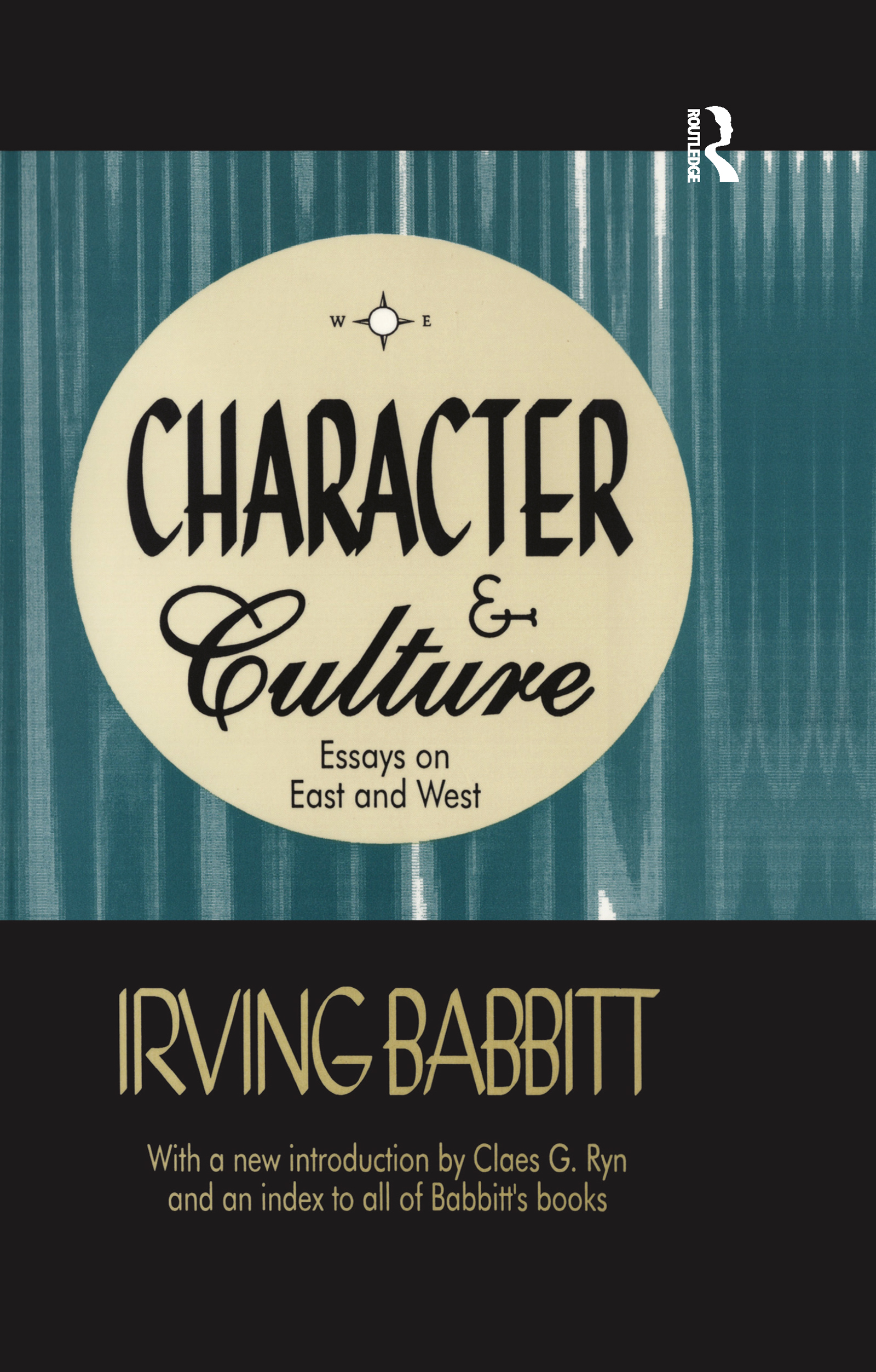 Character & Culture: Essays on East and West(Library of Conservative Thought)