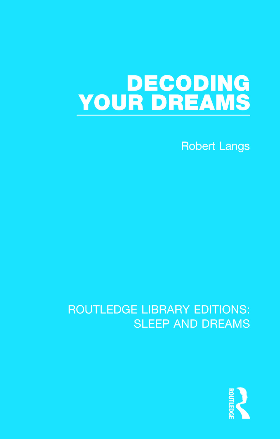 Decoding Your Dreams: A Revolutionary Technique for Understanding Your Dreams(Routledge Library Editions: Sleep and Dreams)