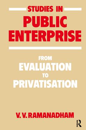 Studies in Public Enterprise: From Evaluation to Privatisation