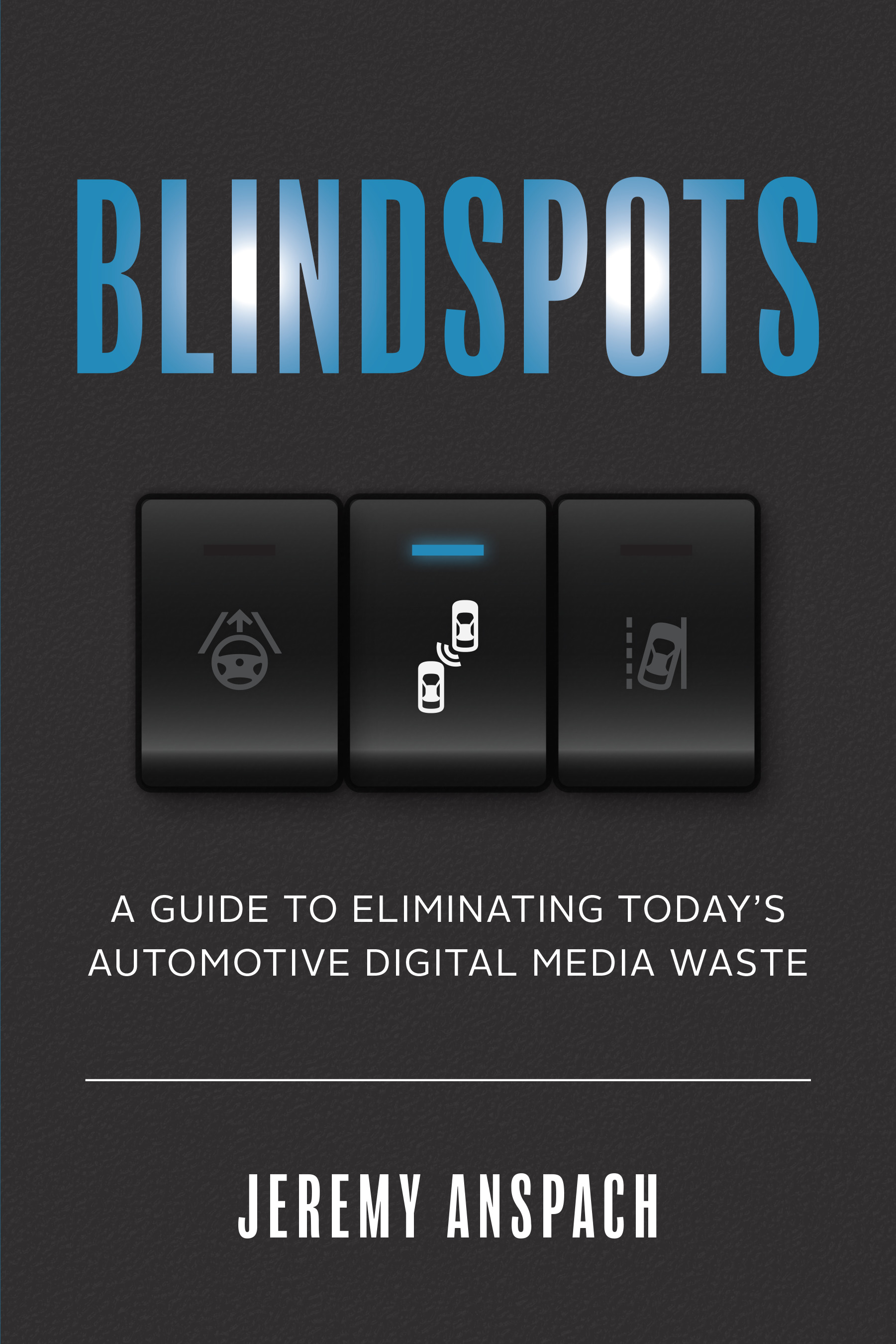 Blind Spots: A Guide to Eliminating Today’s Automotive Digital Media Waste